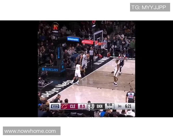 最新战报：篮网全场高光瞬间集锦